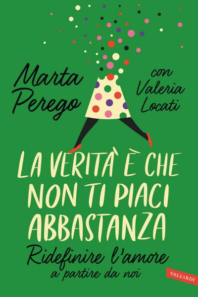 La verità è che non ti piaci abbastanza. Ridefinire l’amore a partire da noi