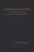 Schmieden im Gesenk und Herstellung der Schmiedegesenke