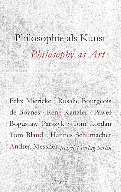 Philosophie als Kunst. Philosophy as Art