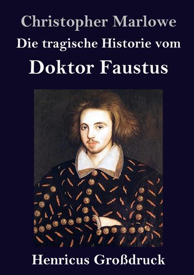 Die tragische Historie vom Doktor Faustus (Großdruck)