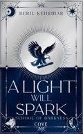 A Light Will Spark (School of Darkness 2)