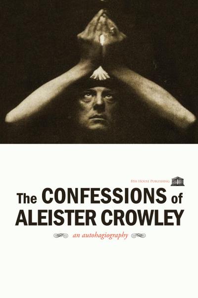 The Confessions of Aleister Crowley