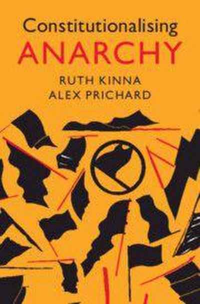 Constitutionalising Anarchy