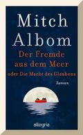 Der Fremde aus dem Meer oder Die Macht des Glaubens