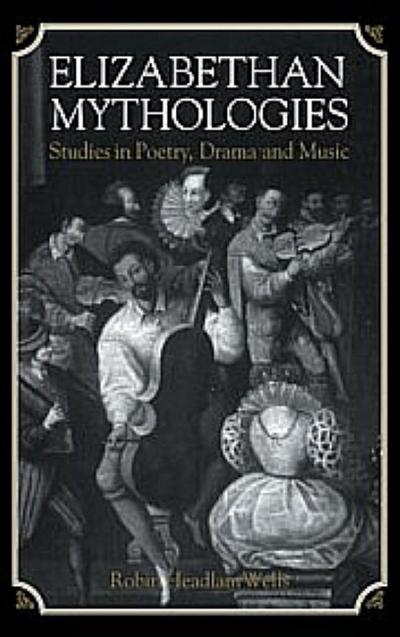 Elizabethan Mythologies