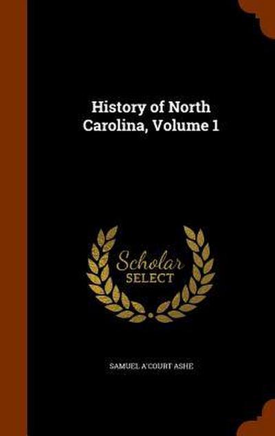 History of North Carolina, Volume 1
