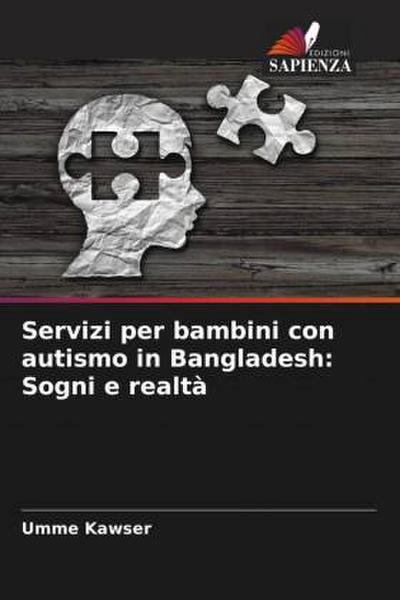 Servizi per bambini con autismo in Bangladesh: Sogni e realtà