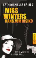 Miss Winters Hang zum Risiko: Rosie Winters erster Fall (suhrkamp taschenbuch)