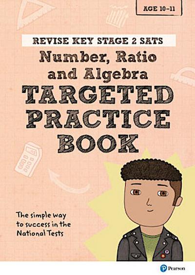 Revise Key Stage 2 SATs Mathematics - Number, Ratio, Algebra - Targeted Practice