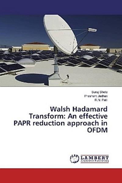 Walsh Hadamard Transform: An effective PAPR reduction approach in OFDM