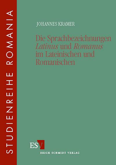 Die Sprachbezeichnungen Latinus und Romanus im Lateinischen und Romanischen