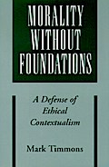Morality without Foundations