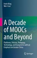 A Decade of MOOCs and Beyond