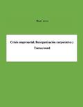 Crisis empresarial, Reorganización corporativa y Turnaround