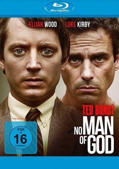 Ted Bundy: No Man of God