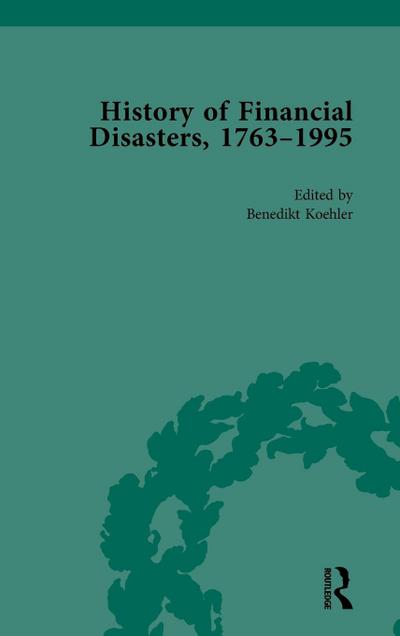 The History of Financial Disasters, 1763-1995 Vol 2