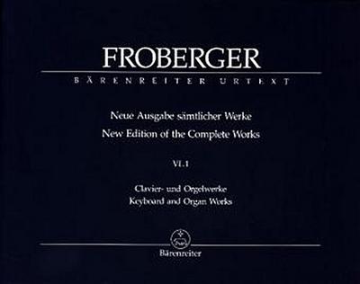 Clavier- und Orgelwerke abschriftlicher Überlieferung: Neue Quellen, neue Lesarten, neue Werke, Partitur. Tl.1