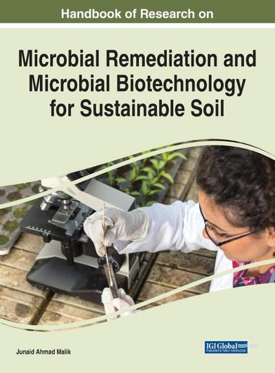 Handbook of Research on Microbial Remediation and Microbial Biotechnology for Sustainable Soil