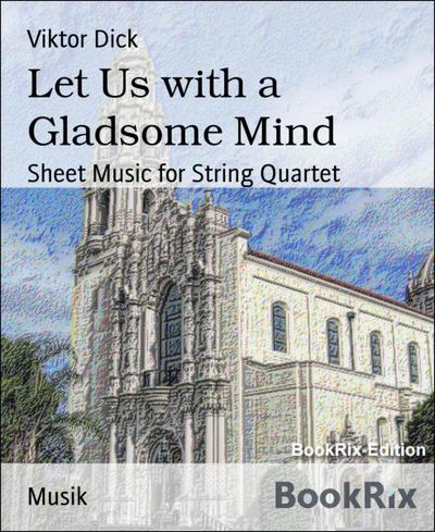 Let Us with a Gladsome Mind