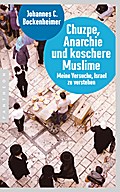Chuzpe, Anarchie und koschere Muslime