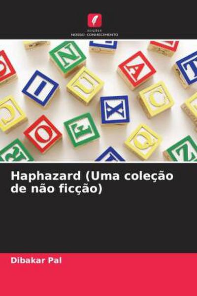 Haphazard (Uma coleção de não ficção)