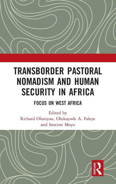 Transborder Pastoral Nomadism and Human Security in Africa