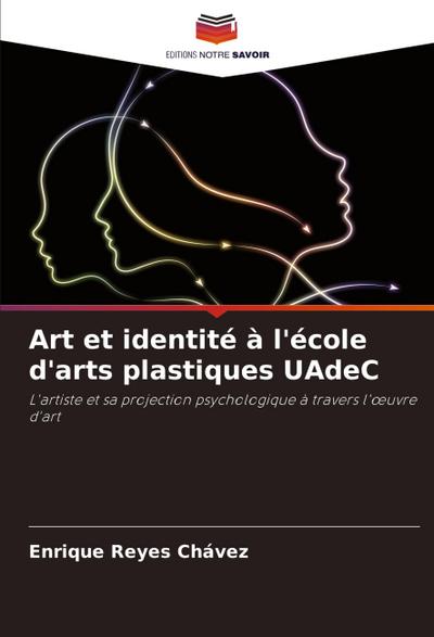 Art et identité à l’école d’arts plastiques UAdeC