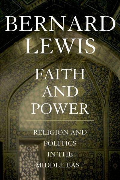 Faith and Power - Bernard Lewis