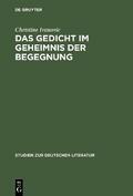 Das Gedicht im Geheimnis der Begegnung