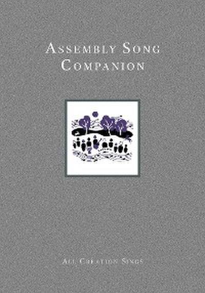 Assembly Song Companion to All Creation Sings