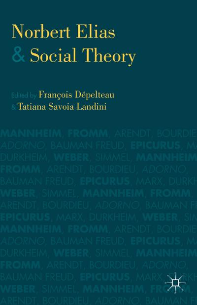 Norbert Elias and Social Theory