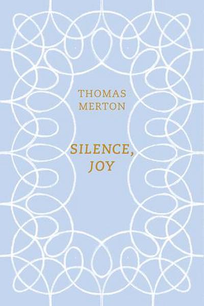 Silence, Joy