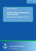 Pediatric Upper Respiratory Tract Infection. Prescribing Pattern and Health Economics