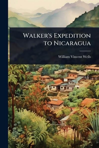 Walker’s Expedition to Nicaragua