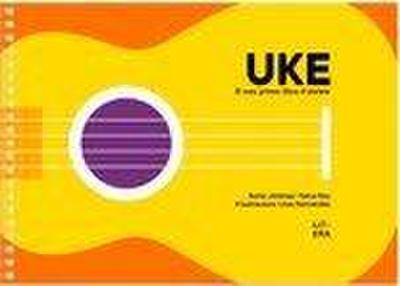 UKE. El meu primer llibre d?ukelele