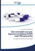Een overzicht van pre-exposure profylaxe (PrEP) vo