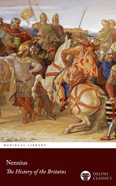 The History of the Britains by Nennius Illustrated