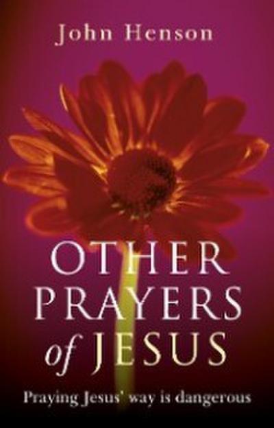 Other Prayers of Jesus