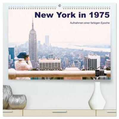 New York in 1975 (hochwertiger Premium Wandkalender 2026 DIN A2 quer), Kunstdruck in Hochglanz
