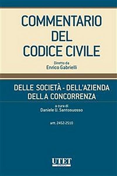 Delle società - Dell’azienda - Della concorrenza, artt. 2452-2510 - vol. III