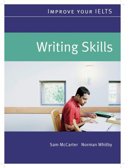 Improve your IELTS – Writing Skills: Student’s Book