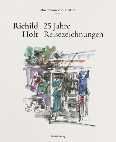 Richild Holt - 25 Jahre Reisezeichnungen