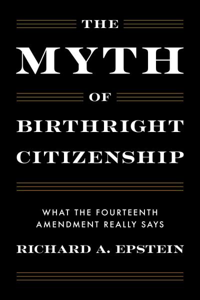The Myth of Birthright Citizenship