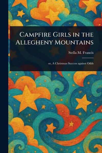 Campfire Girls in the Allegheny Mountains
