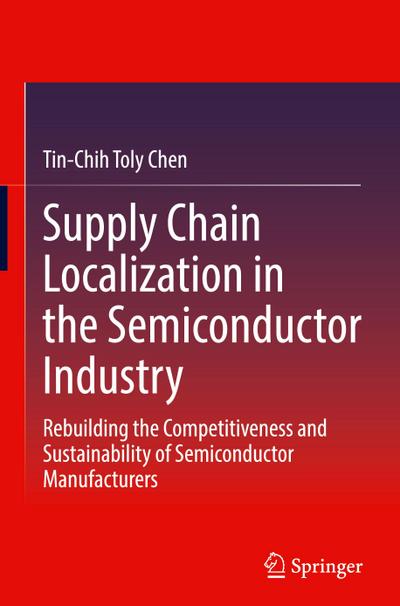 Supply Chain Localization in the Semiconductor Industry
