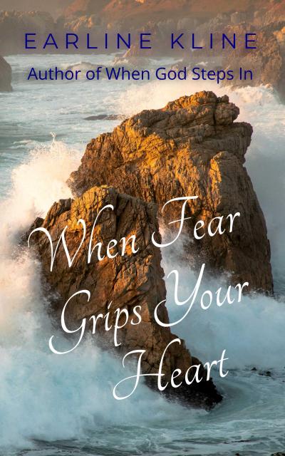 When Fear Grips Your Heart