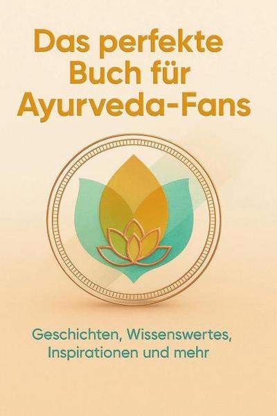 Das perfekte Buch für Ayurveda-Fans