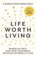 Life Worth Living