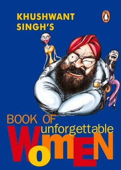 Khushwant Singh’s Book of Unforgettable Women