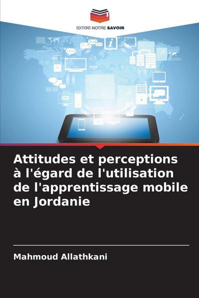 Attitudes et perceptions à l’égard de l’utilisation de l’apprentissage mobile en Jordanie